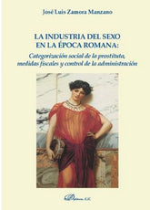 INDUSTRIA DEL SEXO EN LA EPOCA ROMANA CATEGORIZACION SO - 9788413241401